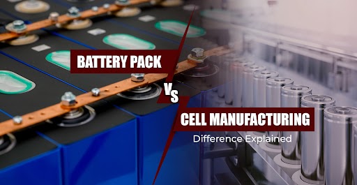 battery pack vs cell manufacturing difference